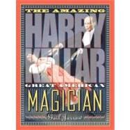 The Amazing Harry Kellar Great American Magician by Jarrow, Gail, 9781590788653