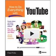 How to Do Everything with YouTube by Fahs, Chad, 9780071498654