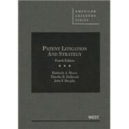 Patent Litigation and Strategy by Moore, Kimberly A.; Holbrook, Timothy R.; Murphy, John F., 9780314278654