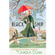 Black Ship A Daisy Dalrymple Mystery by Dunn, Carola, 9780312598655