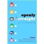 Openly Straight by Konigsberg, Bill, 9780545798655