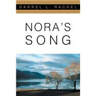 Nora's Song by Rachel, Darrel, 9780595128655