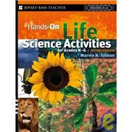 Hands-On Life Science Activities For Grades K-6 by Tolman, Marvin N., 9780787978655