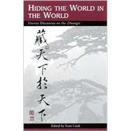 Hiding the World in the World : Uneven Discourses on the Zhuangzi by Cook, Scott Bradley, 9780791458655