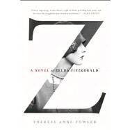 Z by Fowler, Therese Anne, 9781250028655