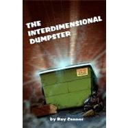 The Interdimensional Dumpster by Connor, Ray; Lapierre, Marc, 9781453768655