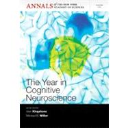 The Year in Cognitive Neuroscience 2012, Volume 1251 by Kingstone, Alan; Miller, Michael B., 9781573318655
