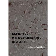Genetics of Mitochondrial Diseases by Holt, Ian James, 9780198508656