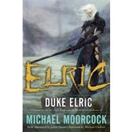 Duke Elric by MOORCOCK, MICHAEL, 9780345498656