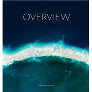 Overview A New Perspective of Earth by Grant, Benjamin, 9780399578656