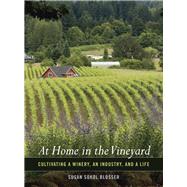 At Home in the Vineyard by Blosser, Susan Sokol, 9780520248656