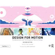 Design for Motion: Fundamentals and Techniques of Motion Design by Shaw; Austin, 9781138318656