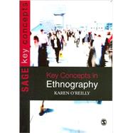 Key Concepts in Ethnography by Karen O'Reilly, 9781412928656