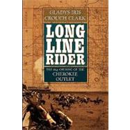 Long Line Rider by Clark, Gladys Iris Crouch; Headland, Carmelita Clark; Gallagher, Astrid Jansa, 9781450548656