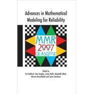 Advances In Mathematical Modeling For Reliability by Bedford, Tim; Quigley, John; Walls, Lesley; Alkali, Babakalli; Daneshkhah, Alireza, 9781586038656