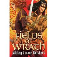 Fields of Wrath by Reichert, Mickey Zucker, 9780756408657