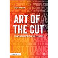 Art of the Cut: Conversations with Film and TV Editors by Hullfish; Steve, 9781138238657