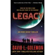 Legacy An Event Group Thriller by Golemon, David L., 9781250008657