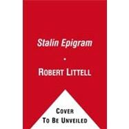 The Stalin Epigram A Novel by Littell, Robert, 9781416598657
