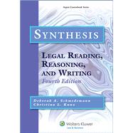 Synthesis Legal Reading, Reasoning and Writing by Schmedemann, Deborah A.; Kunz, Christina L., 9781454808657