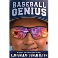 Baseball Genius Baseball Genius 1 by Green, Tim; Jeter, Derek, 9781481468657