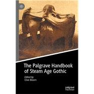 The Palgrave Handbook of Steam Age Gothic by Bloom, Clive, 9783030408657