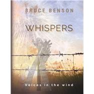 Whispers Voices in the Wind by Benson, Bruce, 9798350908657