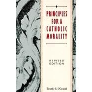 Principles for a Catholic Morality by O'Connell, Timothy E., 9780062548658