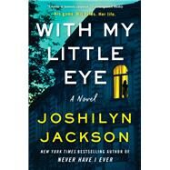 With My Little Eye by Joshilyn Jackson, 9780063158658