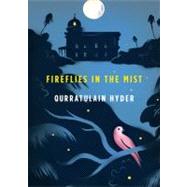 Fireflies In The Mist Pa by Hyder,Qurratulain, 9780811218658