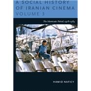 A Social History of Iranian Cinema by Naficy, Hamid, 9780822348658