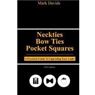Neckties, Bow Ties, Pocket Squares 2015 by Davids, Mark, 9781503158658