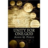 Unity for One God by Porco, Annie Q., 9781522898658