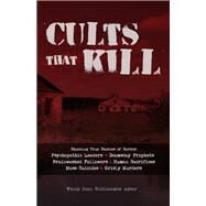 Cults That Kill by Agsar, Wendy Joan Biddlecombe, 9781612438658