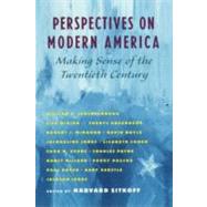Perspectives on Modern America Making Sense of the Twentieth Century by Sitkoff, Harvard, 9780195128659