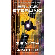 The Zenith Angle A Novel by STERLING, BRUCE, 9780345468659