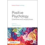 Positive Psychology: Established and Emerging Issues by Dunn; Dana S., 9781138698659