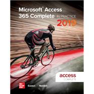 Microsoft Access 365 Complete: In Practice, 2019 Edition by Easton, Annette; Nordell, Randy, 9781260818659