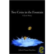 Two Coins in the Fountain by Smythies, Vanna; Smythies, John Smythies, 9781419618659