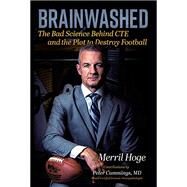 Brainwashed by Hoge, Merril; Cummings, Peter, M.D. (CON), 9781684018659