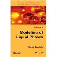 Modeling of Liquid Phases by Soustelle, Michel, 9781848218659