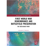 First World War Remembrance and Battlefield Preservation by Alexander J. Potocnik, 9781040548660