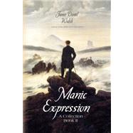 Manic Expression by Walsh, James Daniel, 9781436338660