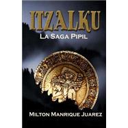 Itzalku by Juarez, Milton Manrique, 9781502978660