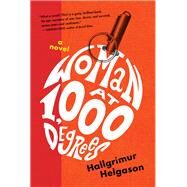 Woman at 1,000 Degrees A Novel by Helgason, Hallgrmur; Fitzgibbon, Brian, 9781616208660