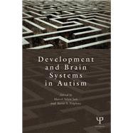 Development and Brain Systems in Autism by Just; Marcel Adam, 9781848728660