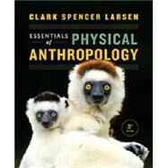 Essentials of Physical Anthropology by Larsen, Clark Spencer, 9780393938661