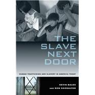 The Slave Next Door by Bales, Kevin, 9780520268661