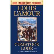 Comstock Lode (Louis L'Amour's Lost Treasures) A Novel by L'Amour, Louis, 9780593158661