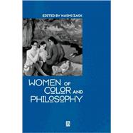 Women of Color and Philosophy A Critical Reader by Zack, Naomi, 9780631218661